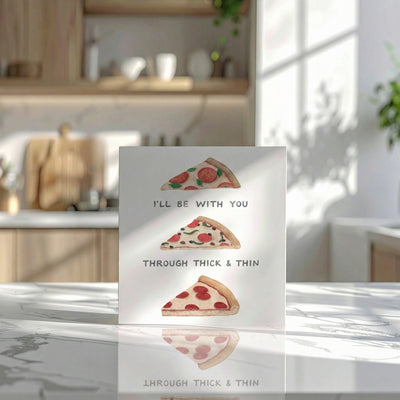 Through Thick & Thin Pizza Card