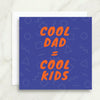 Cool Dad Cool Kids Card