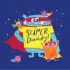 Super Daddy Monster Card