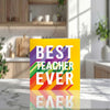 Best Teacher Ever Card