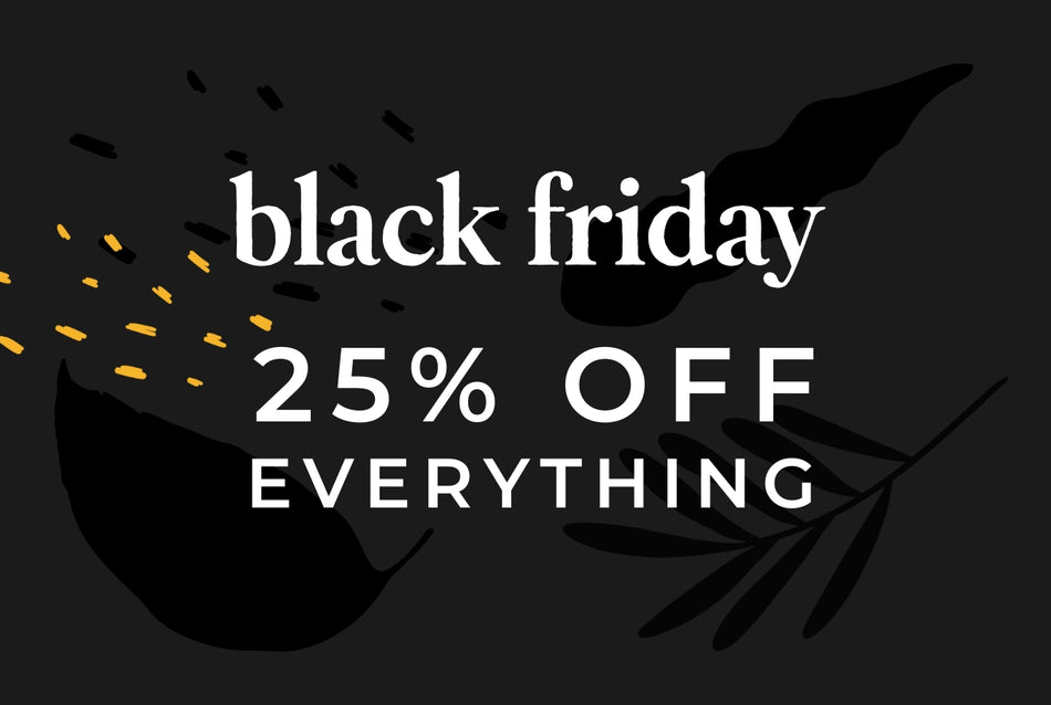 25% off everything