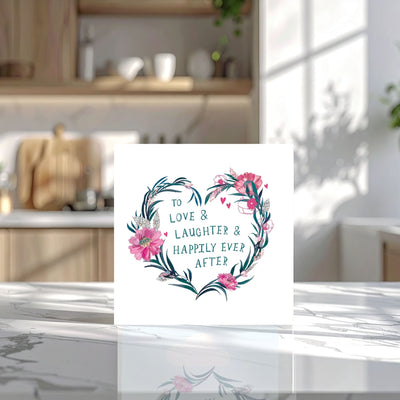 To Love, Laughter & Happily Ever After Card